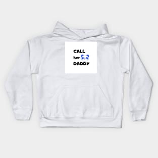 Call Her Daddy Kids Hoodie